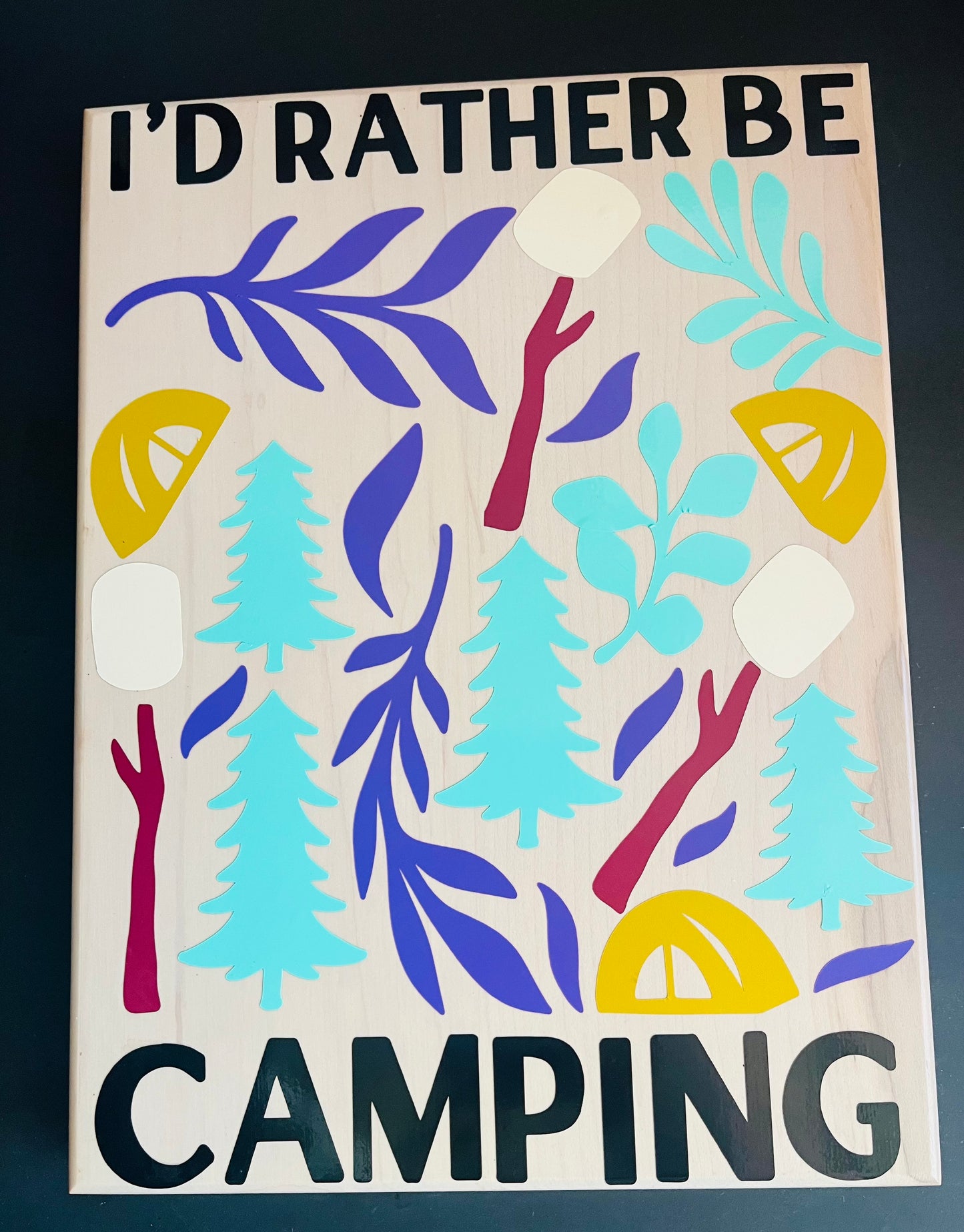 I’d rather be camping (Novelty Sign)