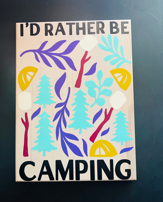 I’d rather be camping (Novelty Sign)